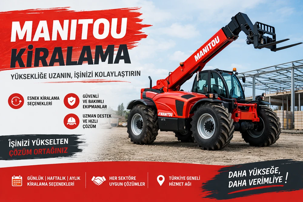 Adana Operatörlü Manitou Kiralama